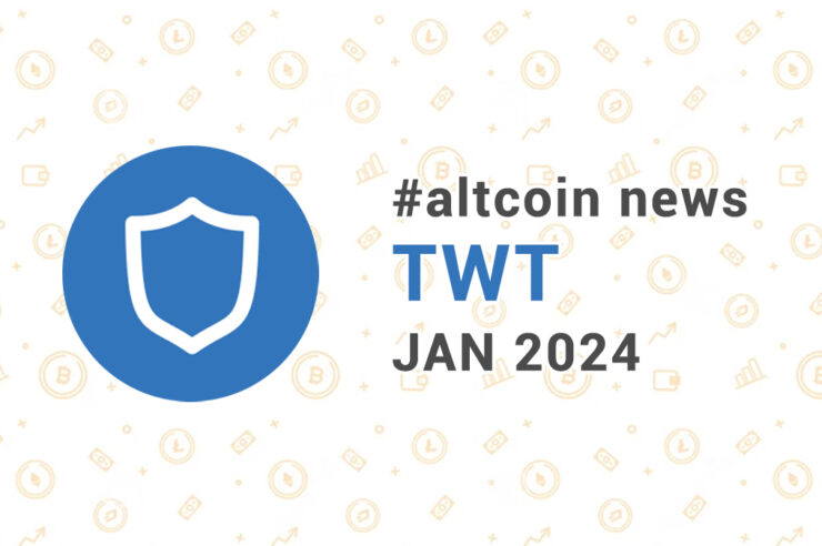 Новости altcoin TWT (Trust Wallet Token), январь 2024