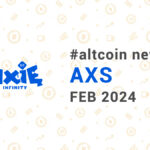 Новости altcoin AXS (Axie Infinity), февраль 2024