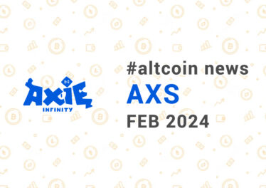 Новости altcoin AXS (Axie Infinity), февраль 2024