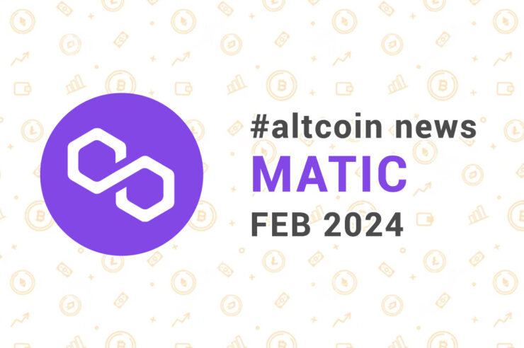 Новости altcoin MATIC (Polygon), февраль 2024