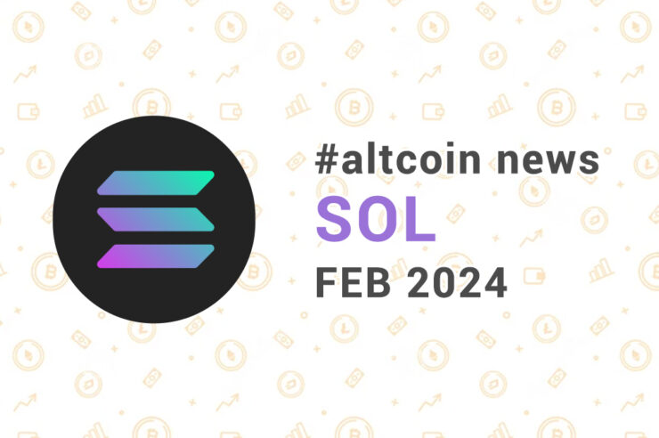 Новости altcoin SOL (Solana), февраль 2024