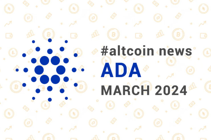 Новости altcoin ADA (Cardano), март 2024